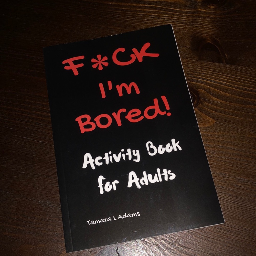 New F*ck I’m bored! Activity book for adults